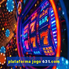 plataforma jogo 631.com